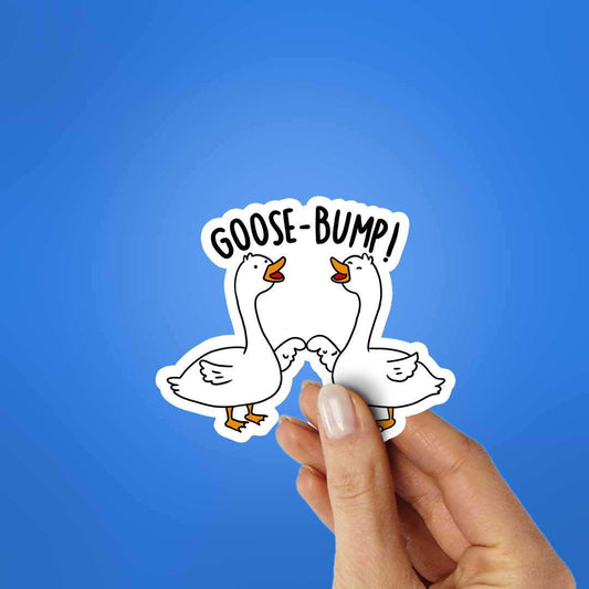 Goose Bump Sticker - STICK IT UP