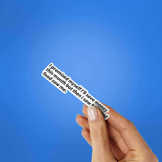 I Promised Myself Sticker - STICK IT UP