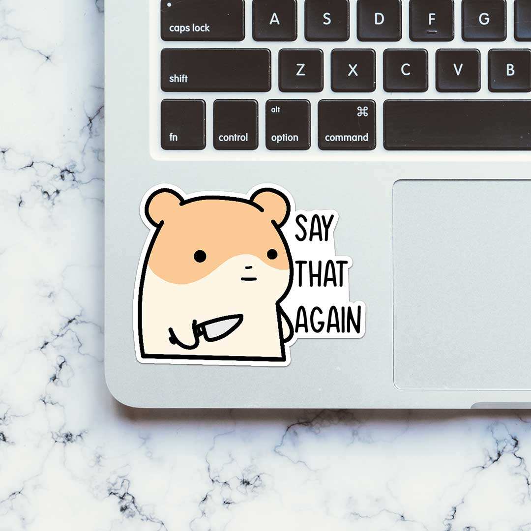Say That Again Sticker - STICK IT UP