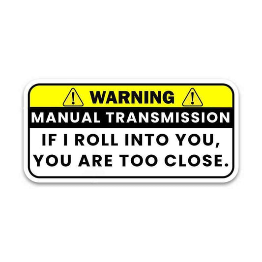 Warning!! If I Roll Into You Bumper Sticker - STICK IT UP