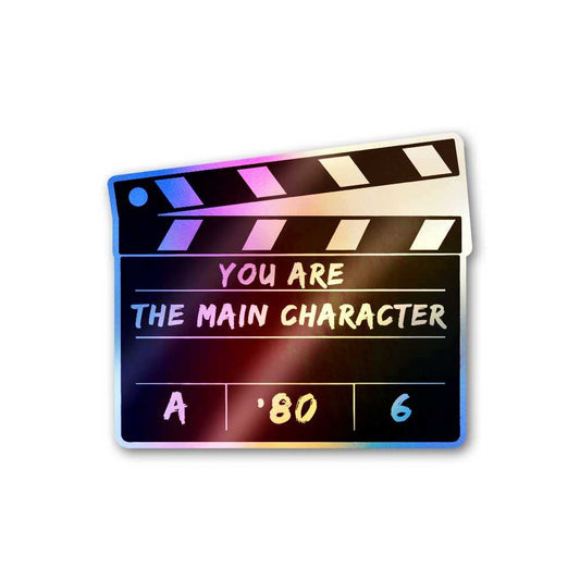 You Are The Main Character Holographic Sticker