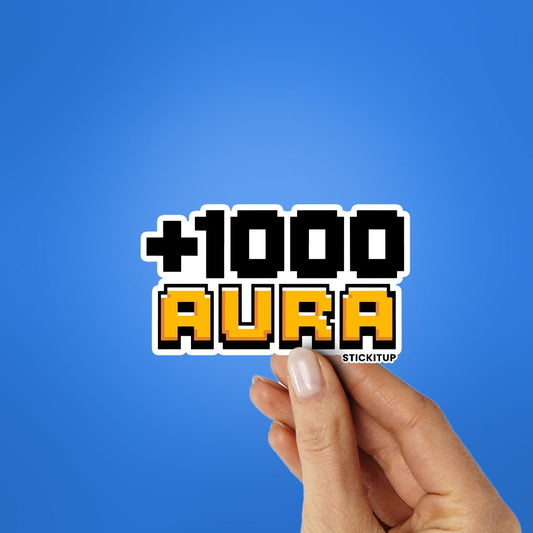 1000 AURA Sticker - STICK IT UP