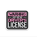 Warning I Just Got My Driver's License Bumper Sticker waterproof vinyl decal for laptop, bike, car & bottle
