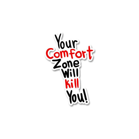 Your comfort zone Sticker