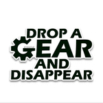 Drop a gear Bumper Sticker waterproof vinyl decal for laptop, bike, car & bottle