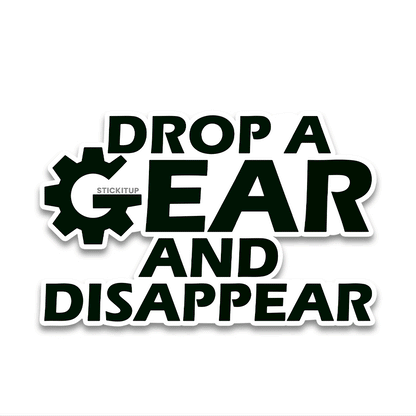 Drop a gear Bumper Sticker