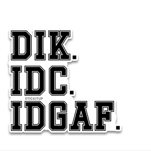 Dik idc idgaf Bumper Sticker waterproof vinyl decal for laptop, bike, car & bottle
