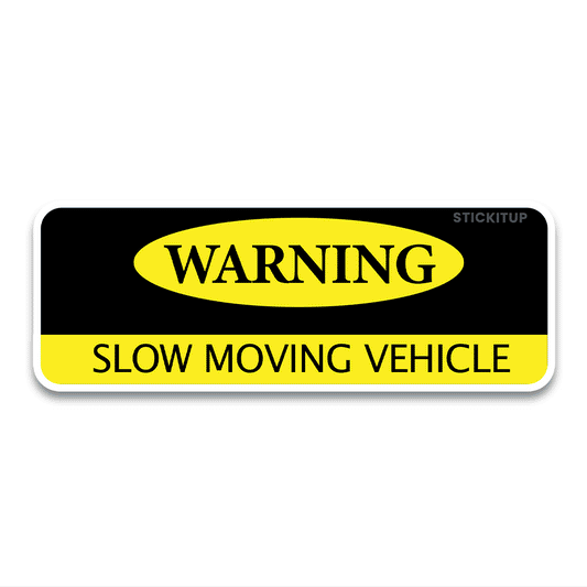 Slow moving Bumper Sticker