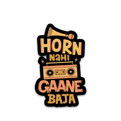 Horn Nahi Gaane Baja Bumper Sticker waterproof vinyl decal for laptop, bike, car & bottle