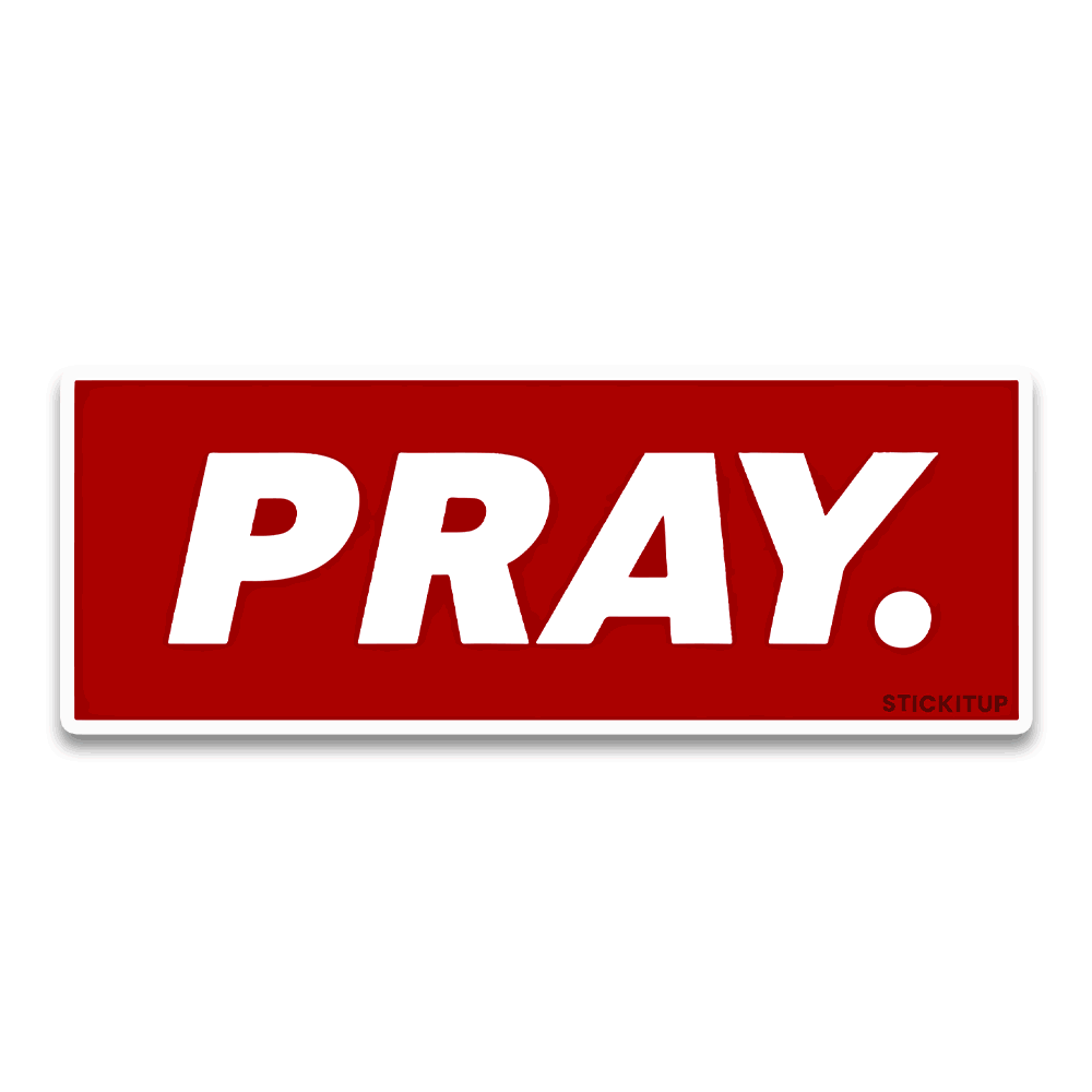 Pray Bumper Sticker - Bumper Sticker | STICK IT UP
