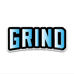 Grind Bumper Sticker waterproof vinyl decal for laptop, bike, car & bottle