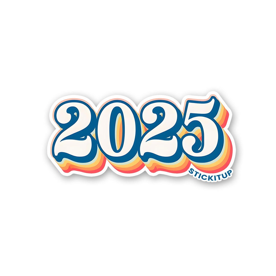 2025 Sticker - Stickers | STICK IT UP