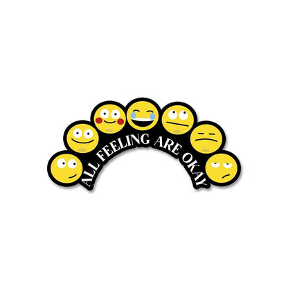 All Feeling Are Okay Sticker