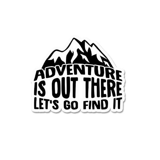 Adventure Is Out There  Sticker