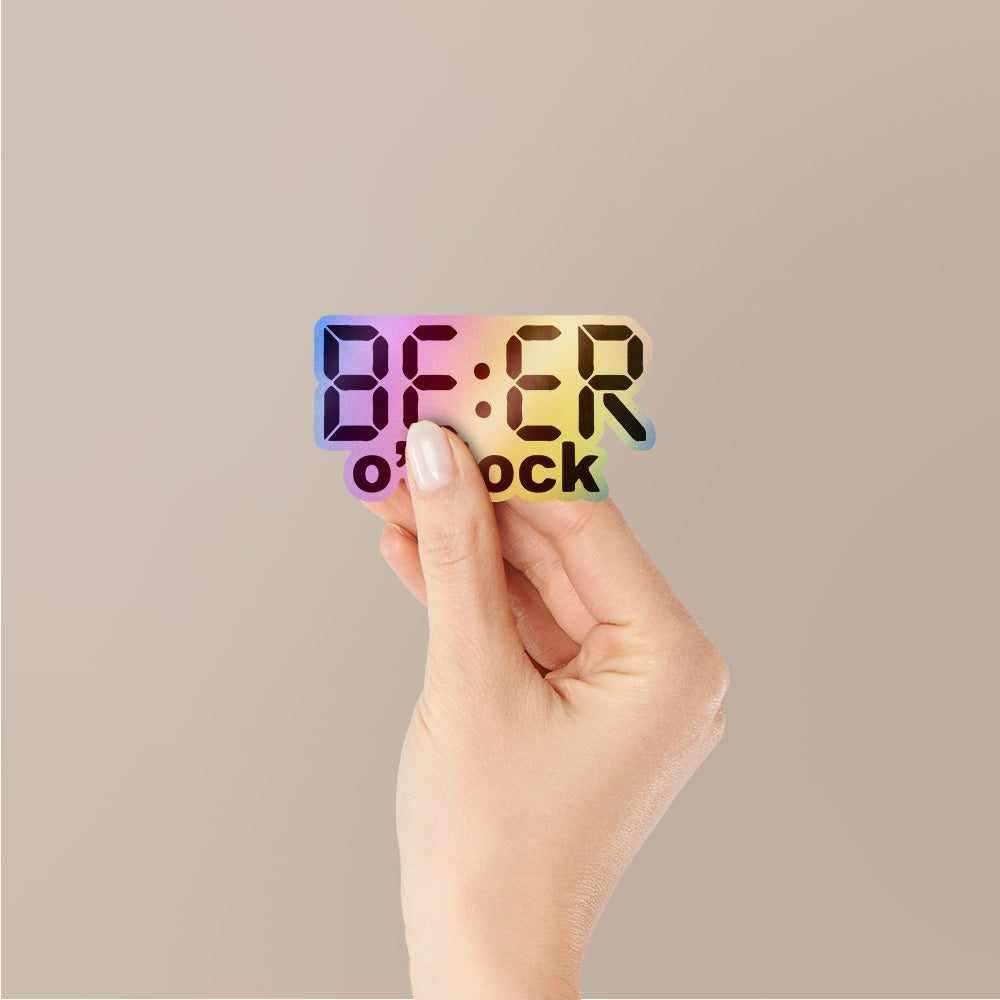 Beer-o-clock Holographic Stickers | STICK IT UP