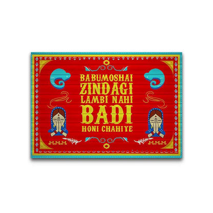 Babumoshi Zindagi Lambi Nahi Badi Honi Chahiye Bumper Sticker | STICK IT UP