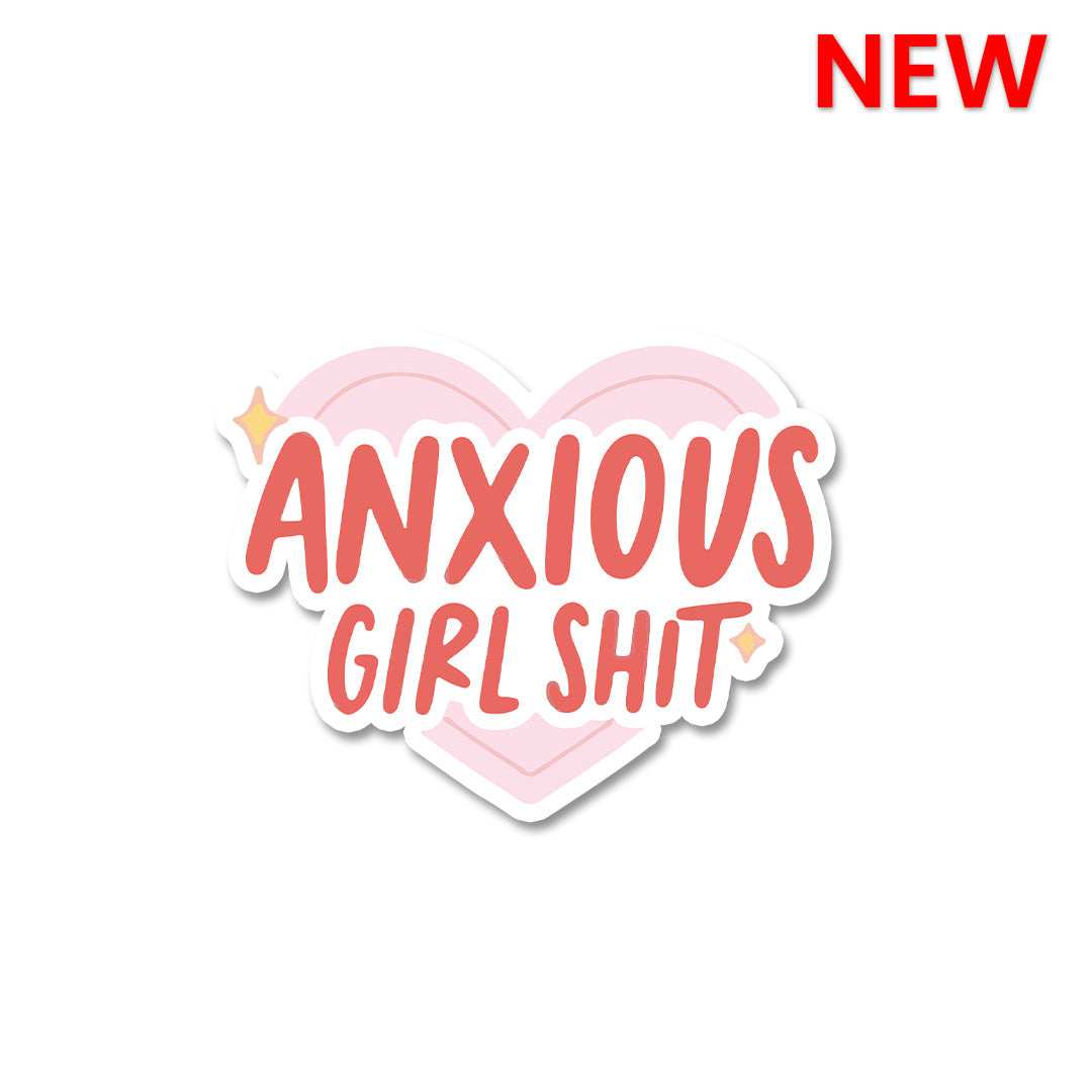 Anxious Girl Shit Sticker