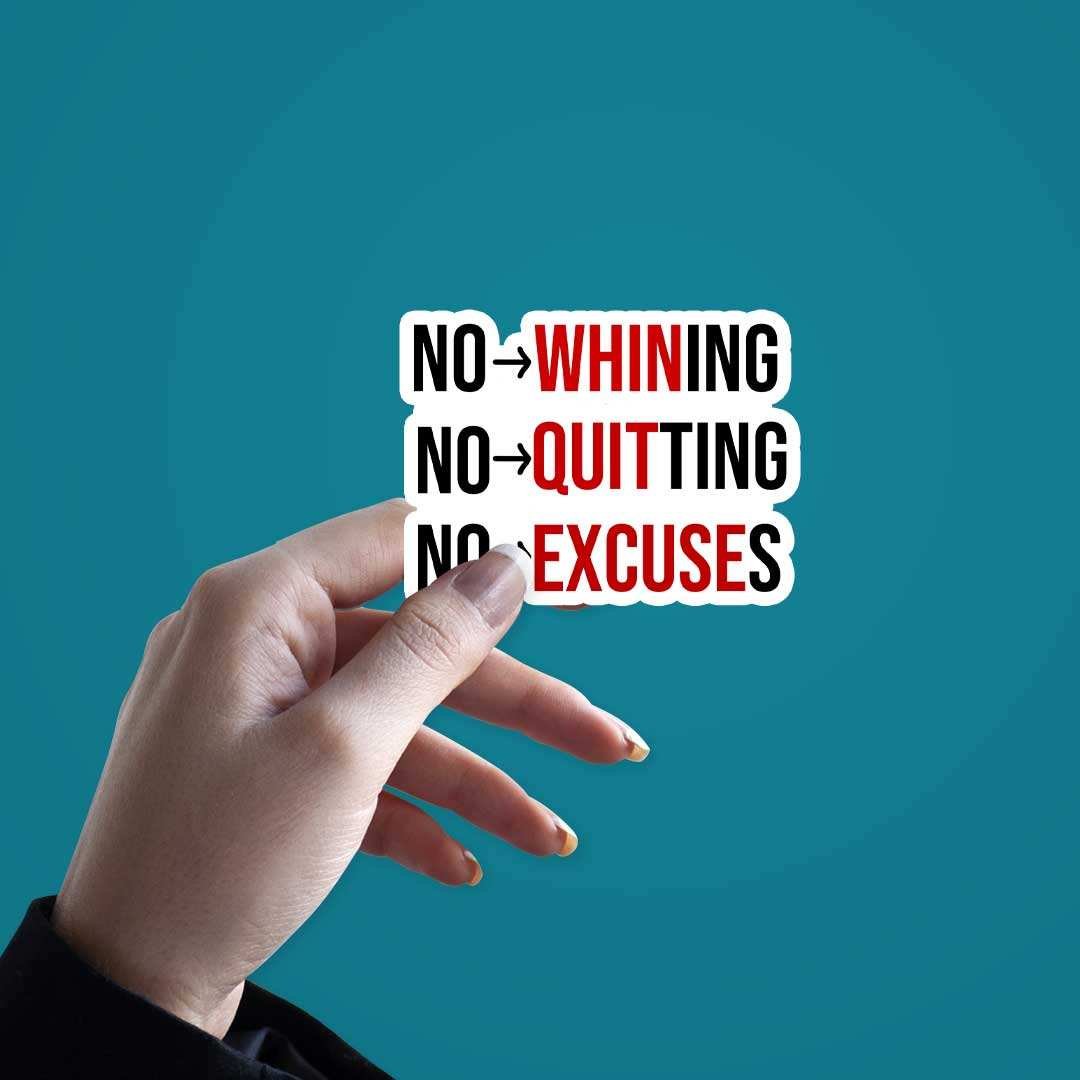 No Whining No Quiting  Sticker