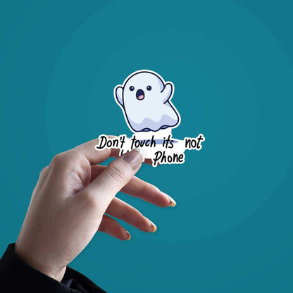 Don'T Touch Its Not Your Phone  Sticker