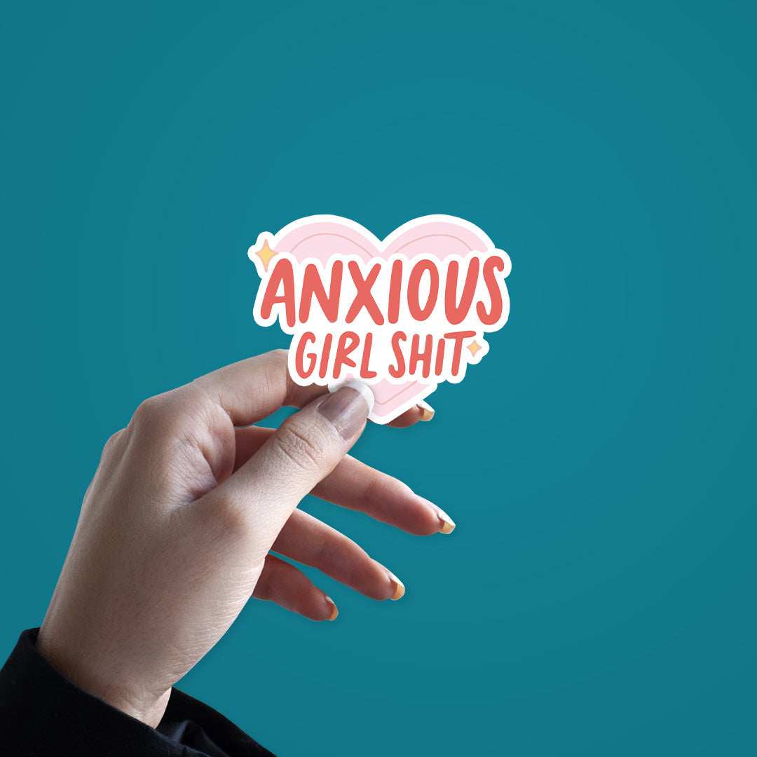 Anxious Girl Shit Sticker