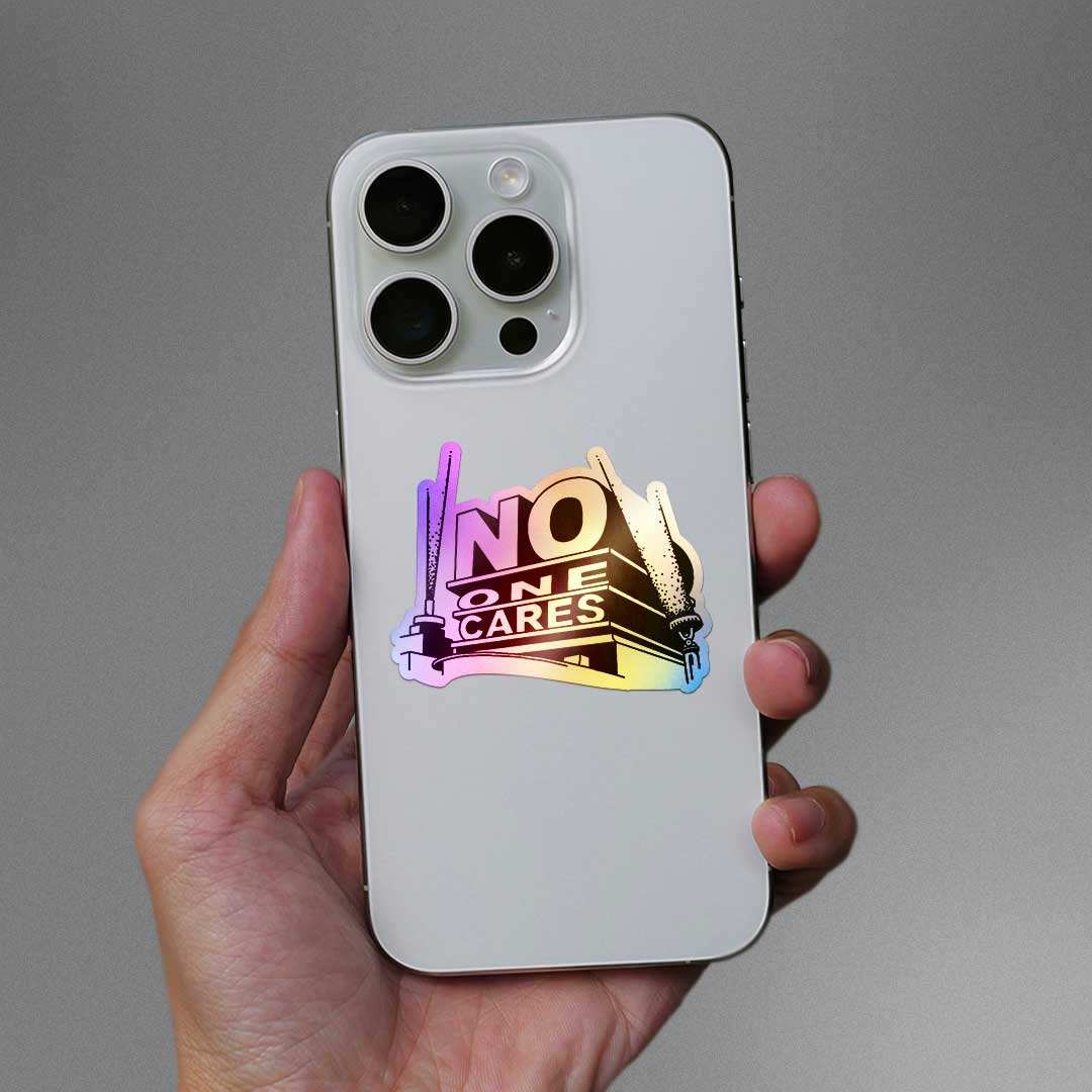 No One Cares Holographic Sticker