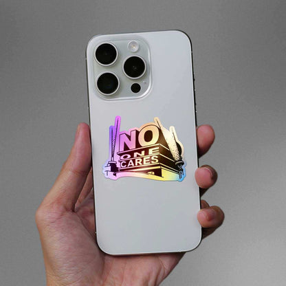 No One Cares Holographic Sticker