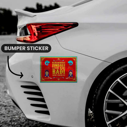 Babumoshi Zindagi Lambi Nahi Badi Honi Chahiye Bumper Sticker | STICK IT UP