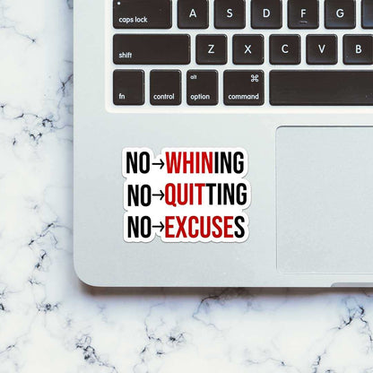 No Whining No Quiting  Sticker