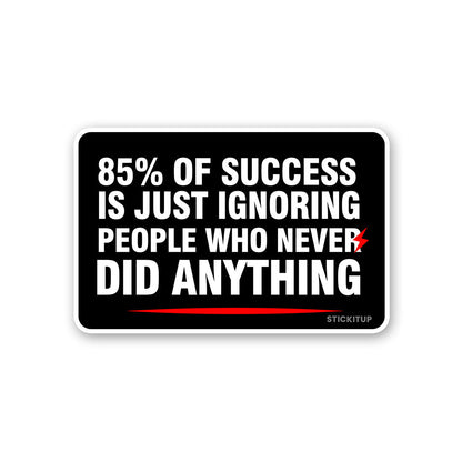 85 Of Success Sticker waterproof vinyl decal for laptop, bike, car & bottle