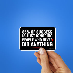 85 Of Success Sticker waterproof vinyl decal for laptop, bike, car & bottle
