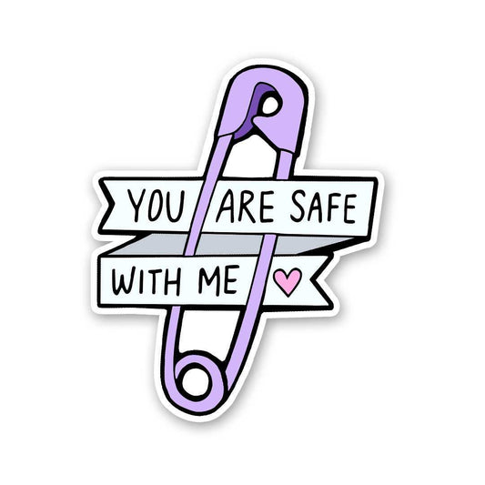 You Are Safe With Me Sticker