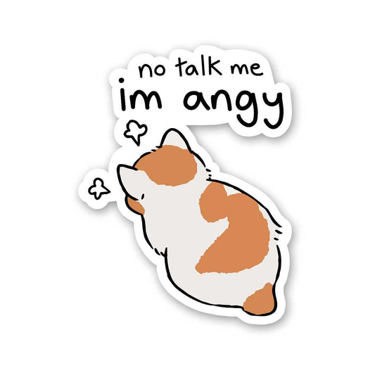 No Talk Me Im Angy Sticker