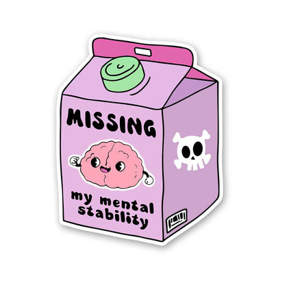 Missig My Mental Stability Sticker