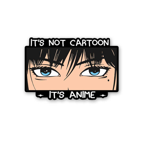 Its Not Cartoon Its Anime Sticker