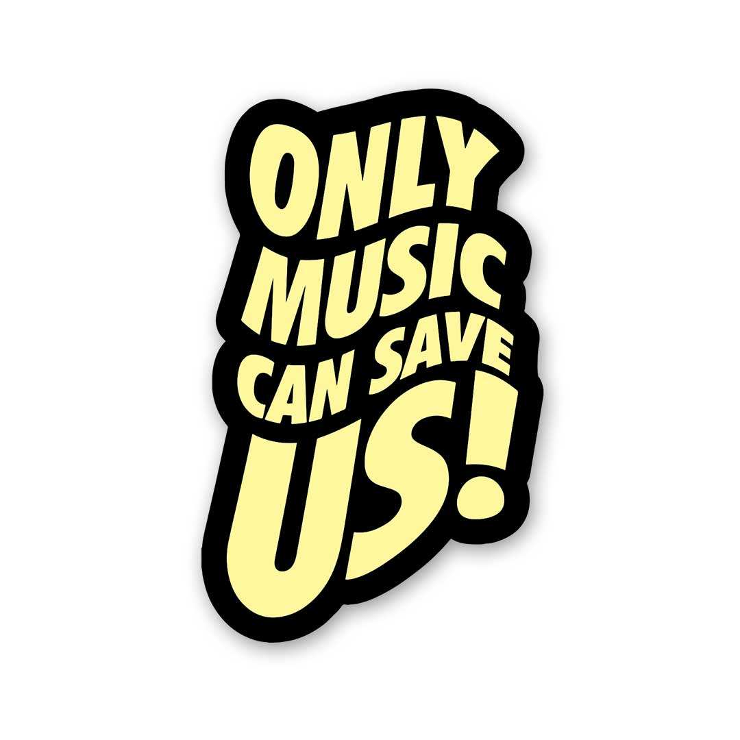 Only Music Can Save Us! Sticker