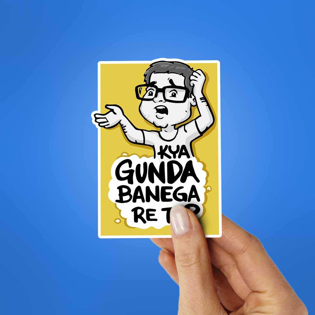 Kya Gunda Banega Re Tu Sticker