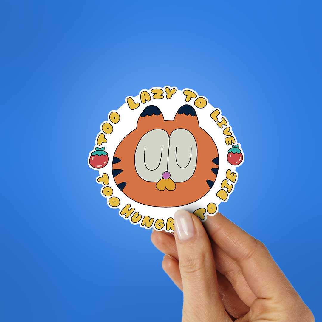 Too Lazy To Live Sticker