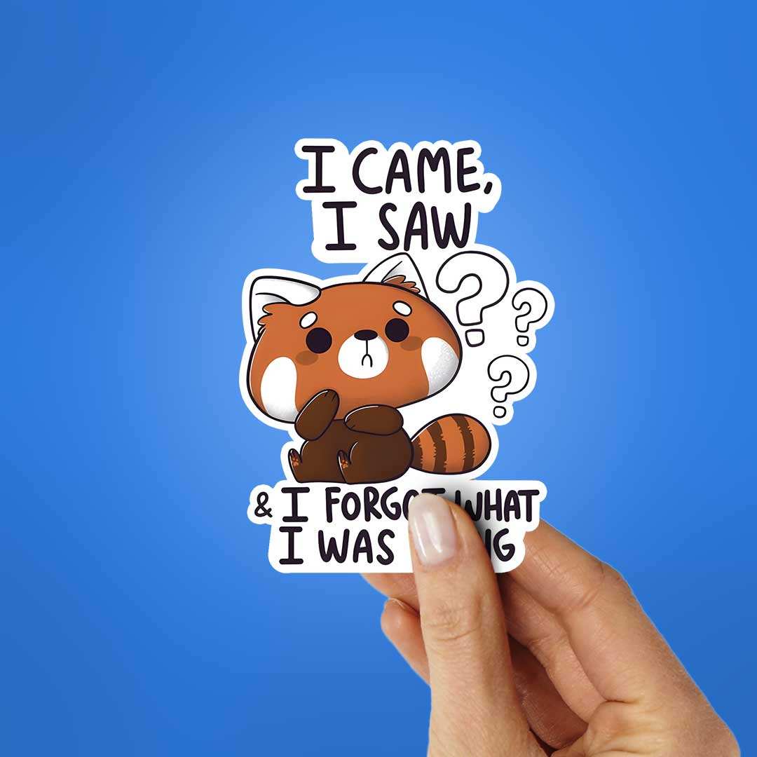 I Came I Saw And I Forgot Sticker