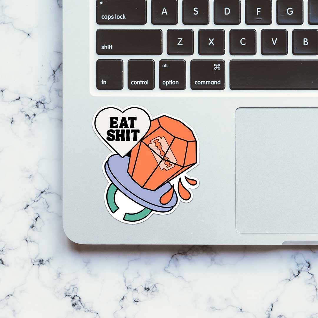 Eat Shit Sticker