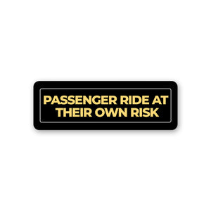 Ride At Your Own Risk Sticker