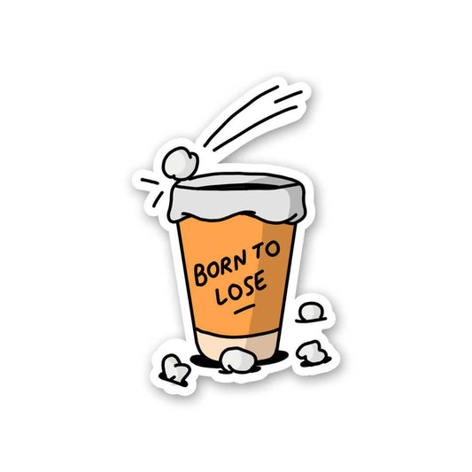 Born To Lose Sticker