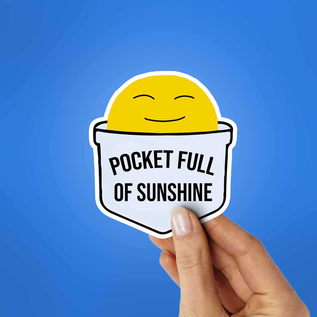 Pocket Full Of Sunshine Sticker