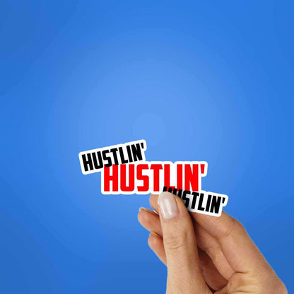 Hustlin Sticker