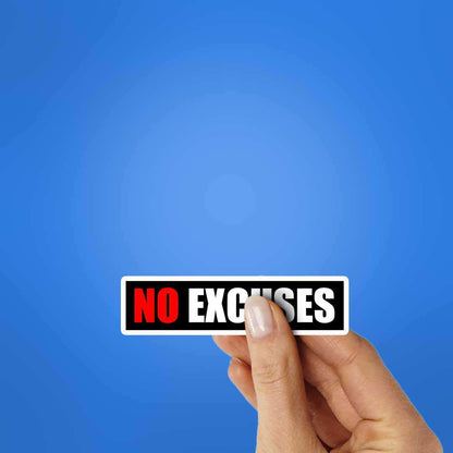 No Excuses Sticker