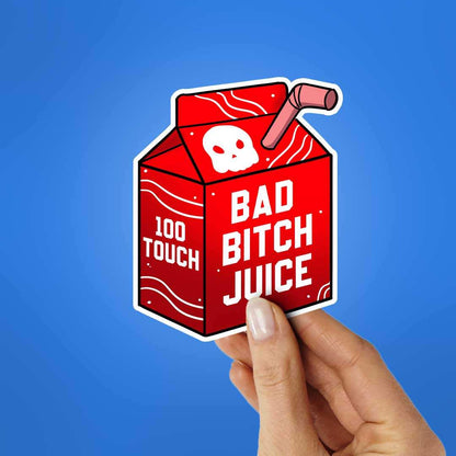 Bad Bitch Juice Sticker