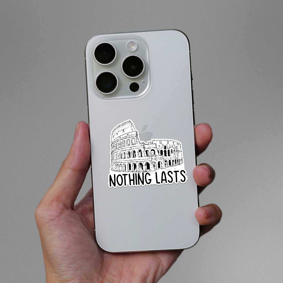 Nothing Lasta Sticker