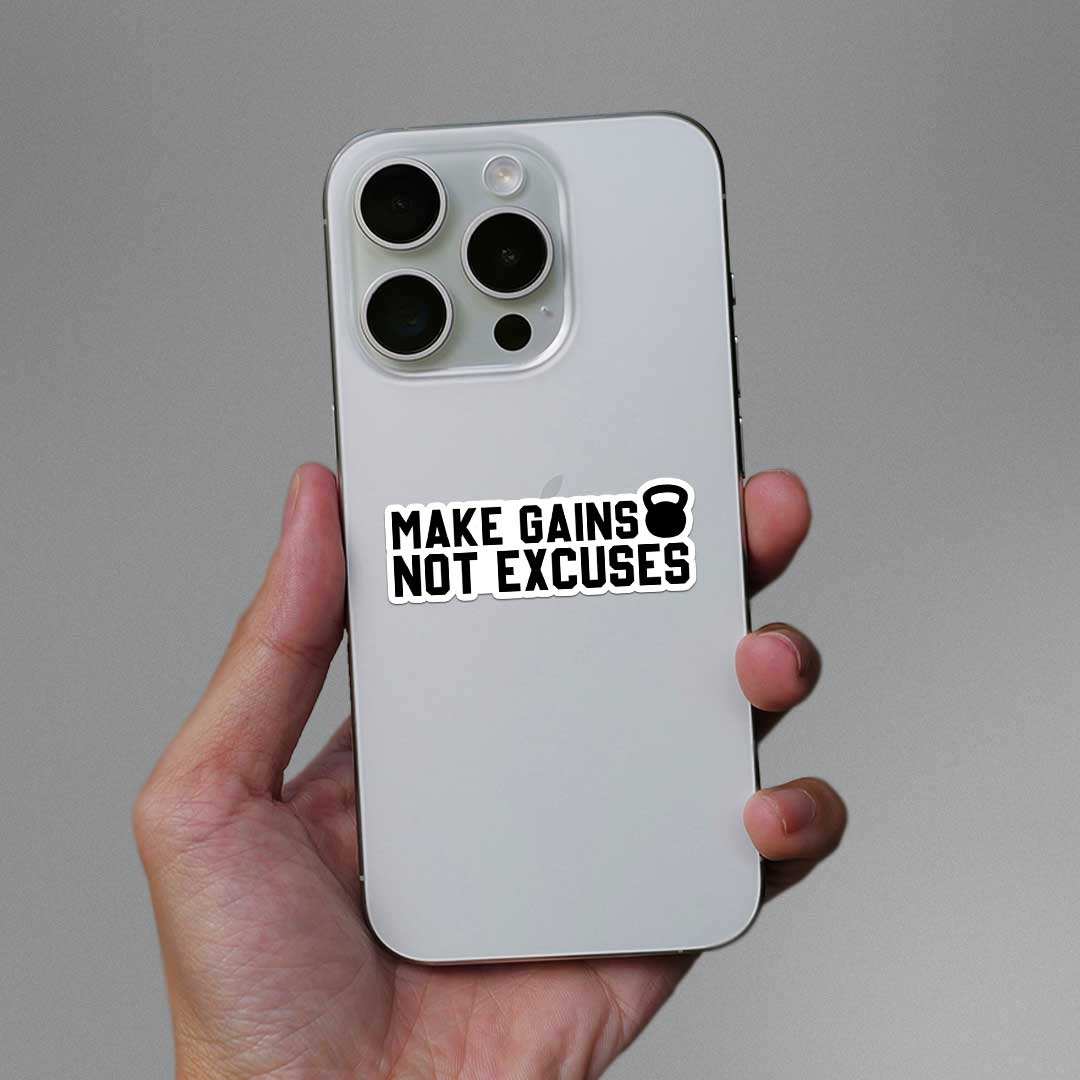 Make Gains Not Excuses Sticker