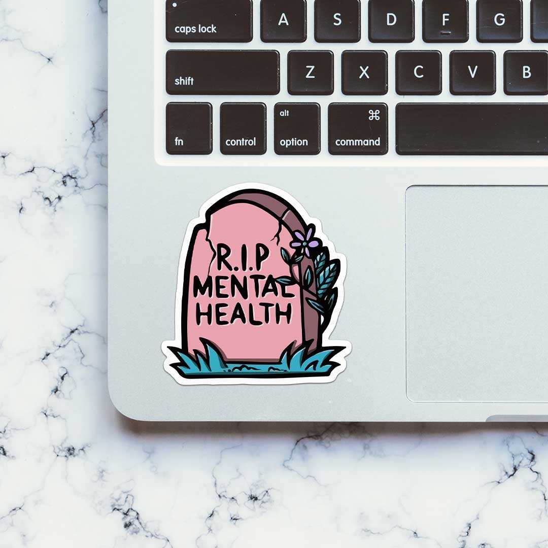 R.I.P Mental Health Sticker