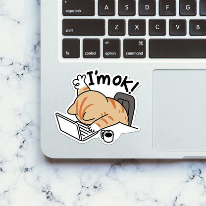 I'm Ok Sticker