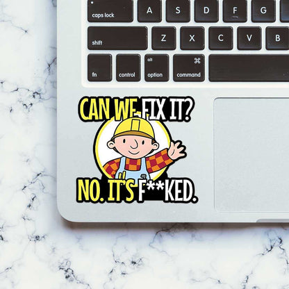 Can We Fix It Sticker